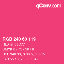 カラーコード: RGB 240 60 119 | qconv.com