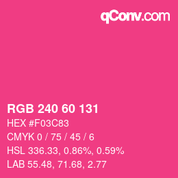 カラーコード: RGB 240 60 131 | qconv.com