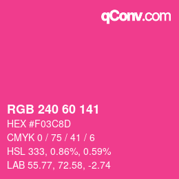 カラーコード: RGB 240 60 141 | qconv.com