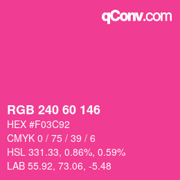 カラーコード: RGB 240 60 146 | qconv.com