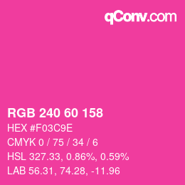 カラーコード: RGB 240 60 158 | qconv.com