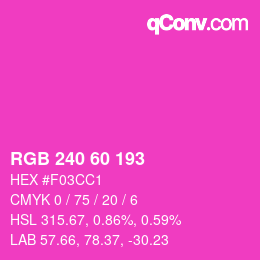 カラーコード: RGB 240 60 193 | qconv.com