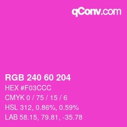 颜色代码: RGB 240 60 204 | qconv.com