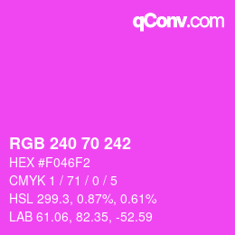 Color code: RGB 240 70 242 | qconv.com