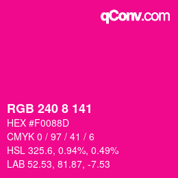 Color code: RGB 240 8 141 | qconv.com