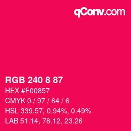 Color code: RGB 240 8 87 | qconv.com