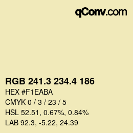 カラーコード: RGB 241.3 234.4 186 | qconv.com