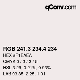 カラーコード: RGB 241.3 234.4 234 | qconv.com
