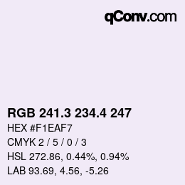 カラーコード: RGB 241.3 234.4 247 | qconv.com