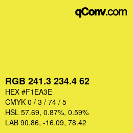 カラーコード: RGB 241.3 234.4 62 | qconv.com