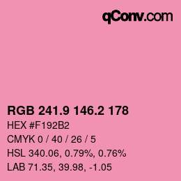 カラーコード: RGB 241.9 146.2 178 | qconv.com