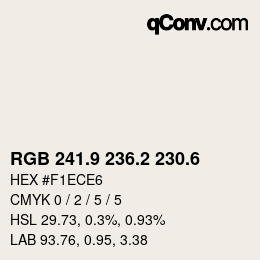 カラーコード: RGB 241.9 236.2 230.6 | qconv.com