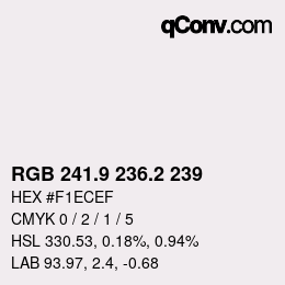 カラーコード: RGB 241.9 236.2 239 | qconv.com