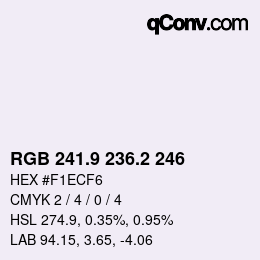 カラーコード: RGB 241.9 236.2 246 | qconv.com