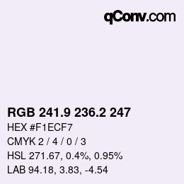 カラーコード: RGB 241.9 236.2 247 | qconv.com