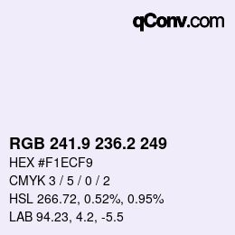 カラーコード: RGB 241.9 236.2 249 | qconv.com