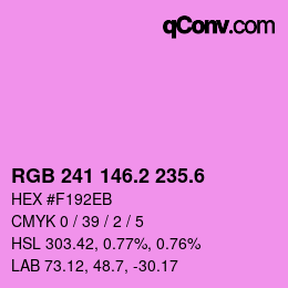カラーコード: RGB 241 146.2 235.6 | qconv.com