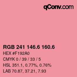 カラーコード: RGB 241 146.6 160.6 | qconv.com