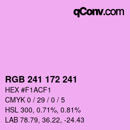 Color code: RGB 241 172 241 | qconv.com