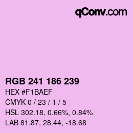 Color code: RGB 241 186 239 | qconv.com