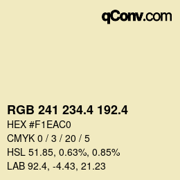 カラーコード: RGB 241 234.4 192.4 | qconv.com