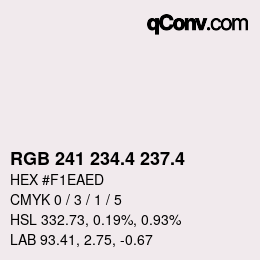 カラーコード: RGB 241 234.4 237.4 | qconv.com