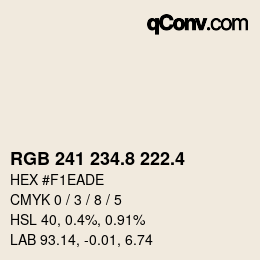 カラーコード: RGB 241 234.8 222.4 | qconv.com