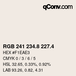 カラーコード: RGB 241 234.8 227.4 | qconv.com