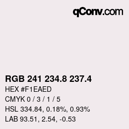 カラーコード: RGB 241 234.8 237.4 | qconv.com