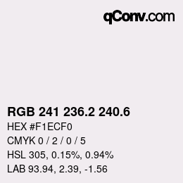 カラーコード: RGB 241 236.2 240.6 | qconv.com