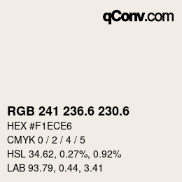 カラーコード: RGB 241 236.6 230.6 | qconv.com