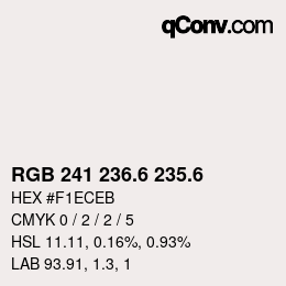 カラーコード: RGB 241 236.6 235.6 | qconv.com