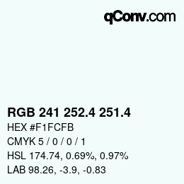 カラーコード: RGB 241 252.4 251.4 | qconv.com