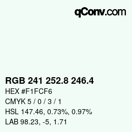 カラーコード: RGB 241 252.8 246.4 | qconv.com