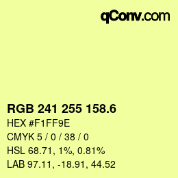 カラーコード: RGB 241 255 158.6 | qconv.com