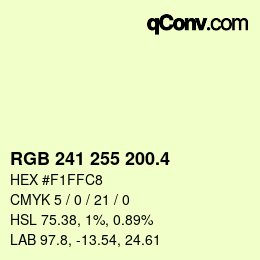 カラーコード: RGB 241 255 200.4 | qconv.com