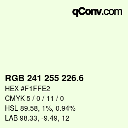 カラーコード: RGB 241 255 226.6 | qconv.com