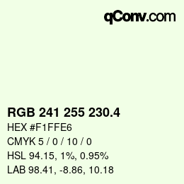 カラーコード: RGB 241 255 230.4 | qconv.com