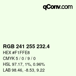 カラーコード: RGB 241 255 232.4 | qconv.com
