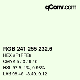 カラーコード: RGB 241 255 232.6 | qconv.com