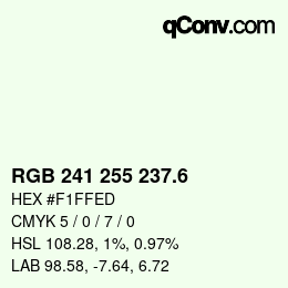 カラーコード: RGB 241 255 237.6 | qconv.com