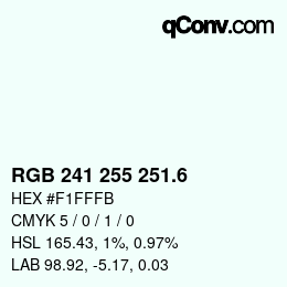 カラーコード: RGB 241 255 251.6 | qconv.com