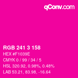 カラーコード: RGB 241 3 158 | qconv.com