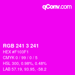 カラーコード: RGB 241 3 241 | qconv.com