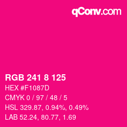 颜色代码: RGB 241 8 125 | qconv.com