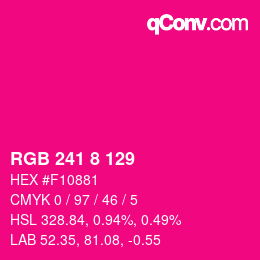 カラーコード: RGB 241 8 129 | qconv.com