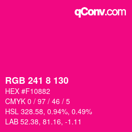 カラーコード: RGB 241 8 130 | qconv.com