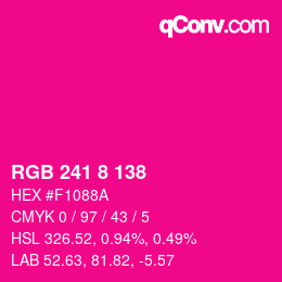 Color code: RGB 241 8 138 | qconv.com
