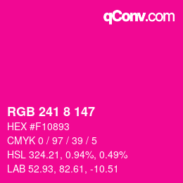 カラーコード: RGB 241 8 147 | qconv.com
