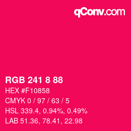 颜色代码: RGB 241 8 88 | qconv.com